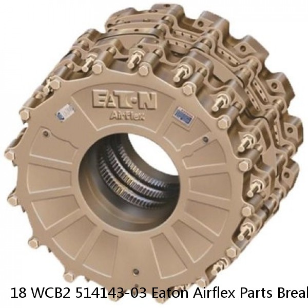 18 WCB2 514143-03 Eaton Airflex Parts Breakdown of WCB2 Pressure Plate Sub-assemblies (Item 13).