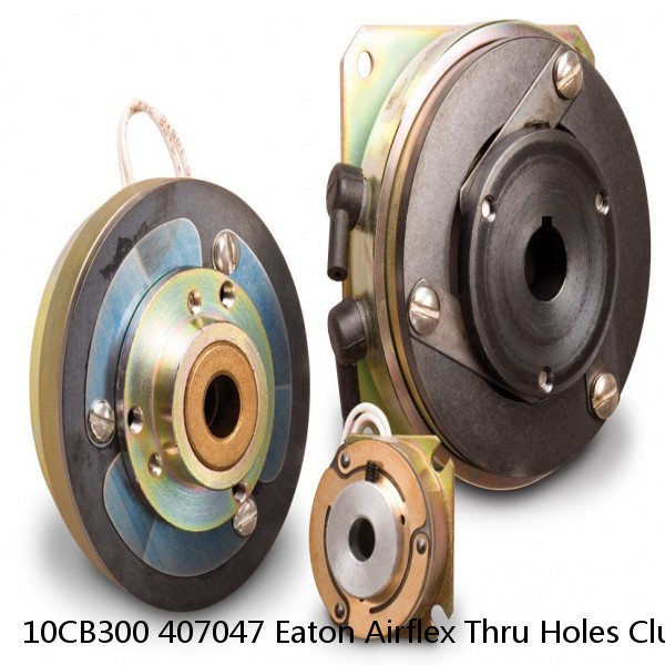 10CB300 407047 Eaton Airflex Thru Holes Clutches and Brakes
