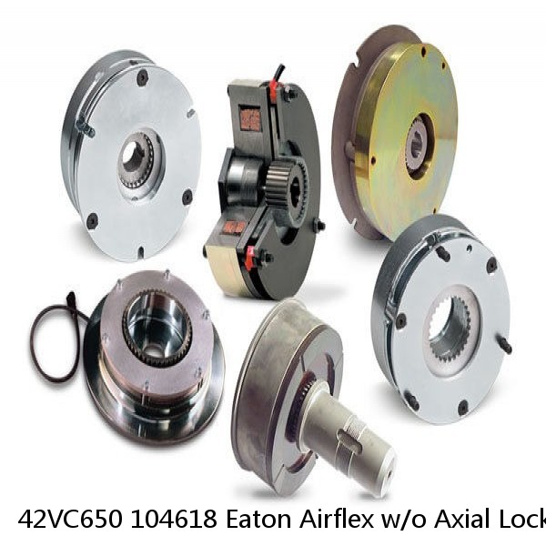 42VC650 104618 Eaton Airflex w/o Axial Lock Clutches and Brakes