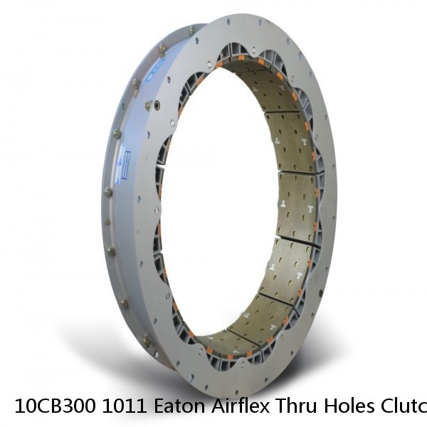 10CB300 1011 Eaton Airflex Thru Holes Clutches and Brakes